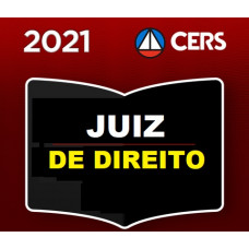 JUIZ DE DIREITO - MAGISTRATURA ESTADUAL - CERS 2021