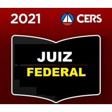 JUIZ FEDERAL - MAGISTRATURA FEDERAL - CERS 2021