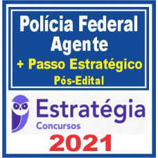 AGENTE DA PF (POLICIA FEDERAL) TEORIA + PASSO ESTRATÉGICO - PÓS EDITAL - ESTRATEGIA 2021