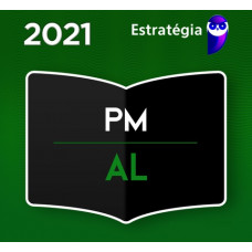 PMAL - SOLDADO DA POLÍCIA MILITAR DE ALAGOAS - SOLDADO PM AL - ESTRATÉGIA 2021