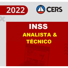 INSS - ANALISTA E TÉCNICO DO INSS - CURSO COMPLETO - CERS 2022