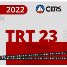 TRT 23 (23ª Região) - MATO GROSSO - OFICIAL DE JUSTIÇA - RETA FINAL - TRT MT - Pós Edital – CERS 2022