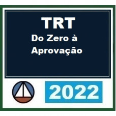 TRT - DO ZERO A APROVAÇÃO - ANALISTA JUDICIÁRIO DE TRTs - REGULAR - CERS 2022.2