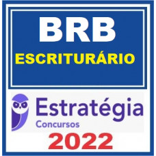 BRB - ESCRITURÁRIO - ESTRATEGIA 2022