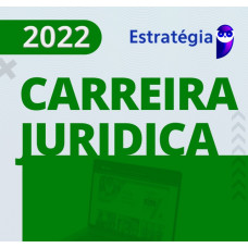CARREIRA JURÍDICA - REGULAR - PACOTE COMPLETO - ESTRATEGIA 2022