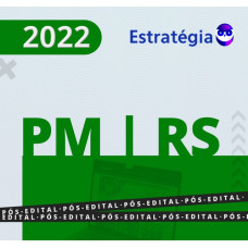 PM RS (BRIGADA MILITAR) - SOLDADO DA  POLÍCIA MILITAR DO RIO GRANDE DO SUL - PMRS  - ESTRATÉGIA 2021 - 2022 - PÓS EDITAL