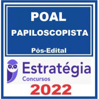 POAL - PERÍCIA OFICIAL DE ALAGOAS - PAPILOSCOPISTA - PÓS EDITAL – ESTRATÉGIA 2022