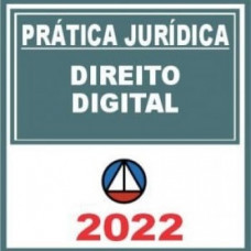 PRÁTICA JÚRIDICA (FORENSE) - DIREITO DIGITAL - CERS 2022