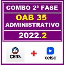 COMBO 2 em 1 - OAB 2ª FASE XXXV (35) - DIREITO ADMINISTRATIVO - CERS + CEISC - 2022 - AGORA VOCÊ PASSA!