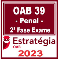 OAB 2ª FASE XXXIX (39) - DIREITO PENAL - ESTRATÉGIA 2023