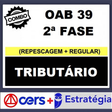 COMBO - OAB 2ª FASE XXXIX (39) - DIREITO TRIBUTÁRIO - CERS + ESTRATÉGIA 2023