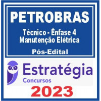 PETROBRAS - TÉCNICO - ÊNFASE 4 - ELÉTRICA - ESTRATÉGIA 2023 - PÓS EDITAL