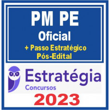 PM PE - OFICIAL - PMPE – ESTRATÉGIA 2023 - COMPLETO + PASSO ESTRATÉGICO - PÓS EDITAL