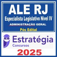 ALERJ ( Especialista Legislativo Nível IV - Administração Geral ) Pós Edital – Estratégia 2025