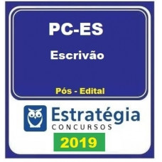 PC ES (ESCRIVÃO) ESTRATÉGIA 2019 - PÓS EDITAL