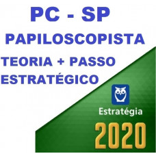 PAPILOSCOPISTA PC SP (POLICIA CIVIL DE SÃO PAULO - PCSP) TEORIA + PASSO ESTRATÉGICO - ESTRATEGIA 2020