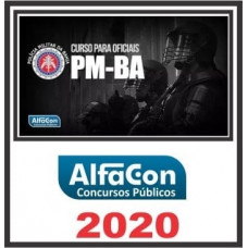 OFICIAL PM BA (POLICIA MILITAR DA BAHIA - PMBA) ALFACON 2020